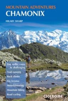 chamonix mountain adventures-milary sharp-9781852846633