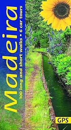 madeira sunflower walking guide: 100 long and short walks; 6 car tours-john y pat underwood-9781856915533