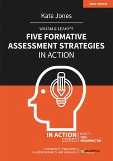 wiliam &amp; leahy's five formative assessment strategies in action (ebook)-kate jones-9781914351433
