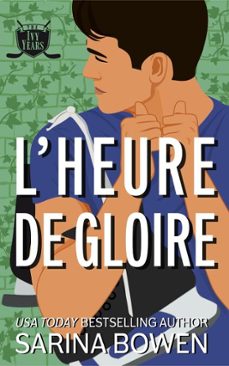 lheure de gloire (ebook)-sarina bowen-9781942444633