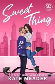 sweet thing (chicago players) (ebook)-kate meader-9781954107533