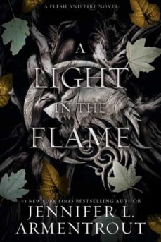 a light in the flame: a flesh and fire novel (flesh and fire @2)-jennifer l. armentrout-9781957568133