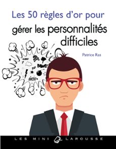 les 50 règles d'or pour gerer les personnalites difficiles (ebook)-patrice ras-9782036008533
