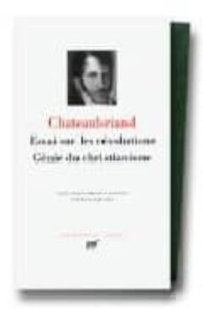essai sur les revolutions; genie du christianisme-françois rene de chateaubriand-9782070108633
