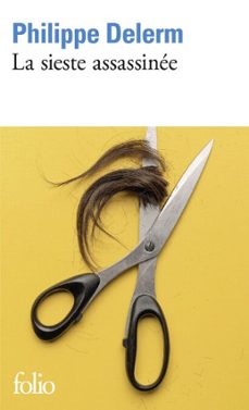 la sieste assassinée-philippe delerm-9782072444333