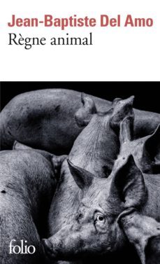 règne animal ( prix du livre inter 2017)-jean baptiste del amo-9782072763533