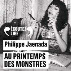 au printemps des monstres (audiolibro)-philippe jaenada-9782072973833