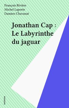 jonathan cap : le labyrinthe du jaguar (ebook)-françois riviere-michel laporte-9782092560433