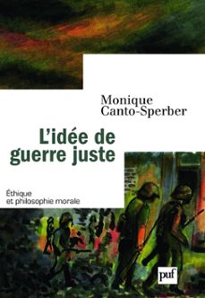 l'idee de guerre juste (ebook)-monique canto sperber-9782130641933