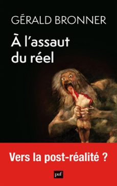 a l'assaut du reel (ebook)-gerald bronner-9782130838333