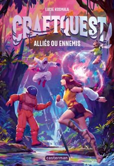 craftquest (tome 2) - allies ou ennemis (ebook)-lucie kosmala-9782203309333