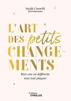l'art des petits changements-sarah crosetti-9782212803433