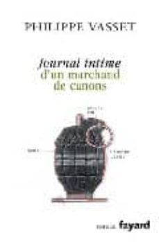 journal intime dun marchand de canons-philippe vasset-9782213642833