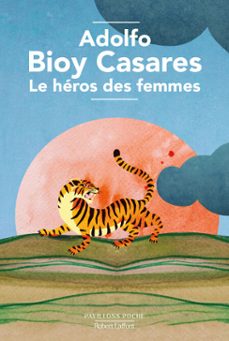 le heros des femmes (ebook)-adolfo bioy casares-9782221285633