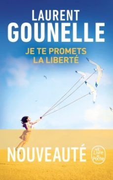 je te promets la liberte-laurent gounelle-9782253071433