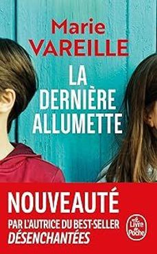 la dernière allumette-marie vareille-9782253251033