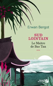 sud lointain t3 - le maitre de baotan (ebook)-erwan bergot-9782258162433