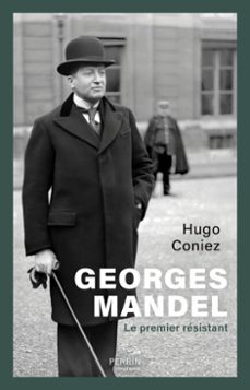 georges mandel - le premier résistant-hugo coniez-9782262115333