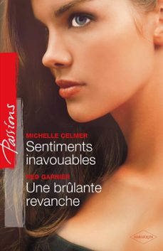 sentiments inavouables - une brulante revanche (ebook)-michelle celmer-red garnier-9782280242233