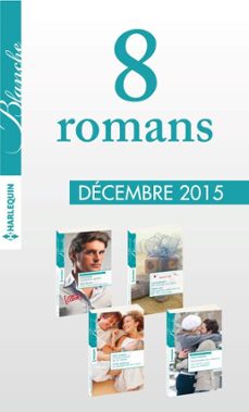 8 romans blanche (n1246 a 1249 - decembre 2015) (ebook)-9782280351133