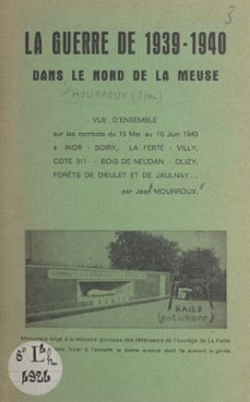 la guerre de 1939-1940 dans le nord de la meuse (ebook)-jean mourroux-9782307088233