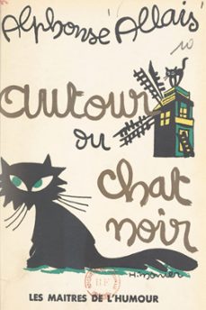 autour du chat noir : "francisque sarcey" et contes inedits du chat noir (ebook)-alphonse allais-9782307090533