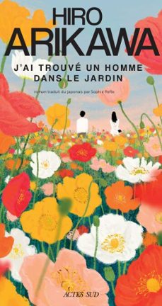 j'ai trouve un homme dans le jardin (ebook)-hiro arikawa-9782330212933