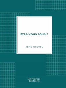 etes-vous fous ? (ebook)-rene crevel-9782383832133