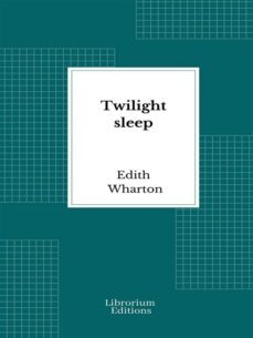 twilight sleep (ebook)-edith wharton-9782385741433