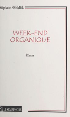 week-end organique-stéphane premel-9782402404433