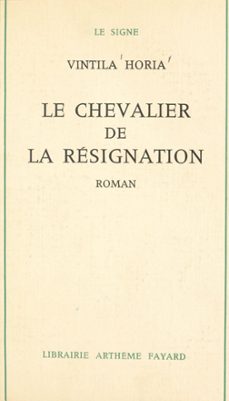 le chevalier de la resignation (ebook)-vintila horia-9782706251733