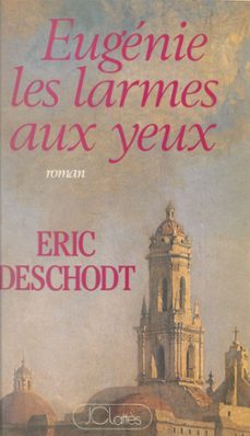eugenie, les larmes aux yeux (ebook)-eric deschodt-9782706270833