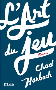 l'art du jeu (ebook)-chad harbach-9782709637633