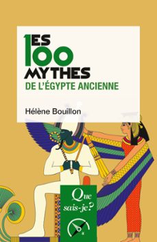 les 100 mythes de l'égypte ancienne (ebook)-hélène bouillon-9782715417533