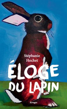 eloge du lapin (ebook)-stephanie hochet-9782743654733