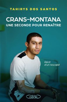 crans-montana - une seconde pour renaître (ebook)-tahirys de santos-9782749965833