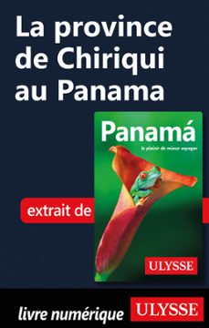 la province de chiriqui au panama (ebook)-marc rigole-9782765828433