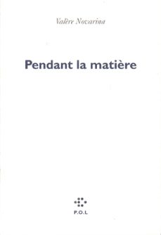 pendant la matière (ebook)-valere novarina-9782846828833