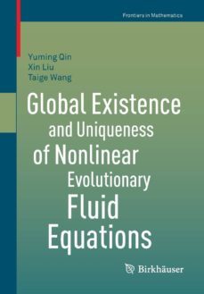 global existence and uniqueness of nonlinear evolutionary fluid equations-9783034805933