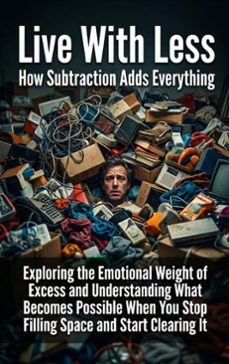 live with less: how subtraction adds everything (ebook)-lucas arden-9783565309733