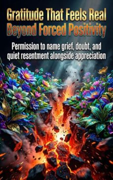 gratitude that feels real: beyond forced positivity (ebook)-ethan caldwell-9783565352333