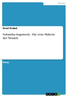 sofonisba anguissola - die erste malerin der neuzeit-ernst probst-9783640928033