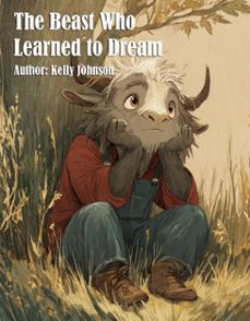 the beast who learned to dream (ebook)-kelly johnson-kelly johnson-9783692282633