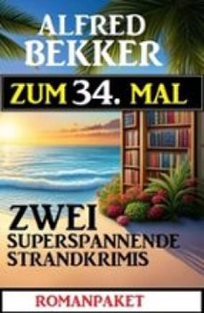 zum 34. mal 2 superspannende strandkrimis (ebook)-alfred bekker-9783753216133