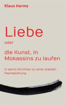 liebe oder die kunst, in mokassins zu laufen (ebook)-9783758349133
