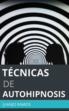 tecnicas de autohipnosis (ebook)-juanjo ramos-9783986467333