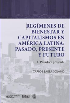 regimenes de bienestar y capitalismos en america latina: pasado, presente y futuro (ebook)-9786070314933