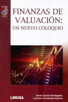 finanzas de valuacion: un nuevo coloquio-javier duarte schlageter-lorenzo fernandez alonso-9786070503733