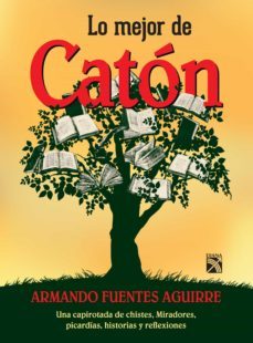 lo mejor de catón (ebook)-armando fuentes aguirre-9786070736933