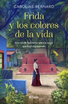 frida y los colores de la vida (edicion mexicana) (ebook)-caroline bernard-9786070777233
